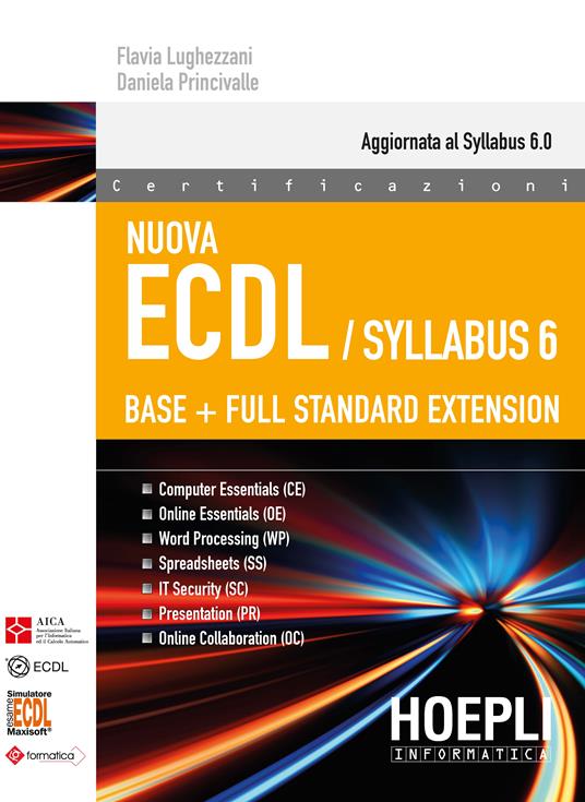 Nuova ECDL. Syllabus 6. Base + full standard extension - Flavia Lughezzani,Daniela Princivalle - copertina