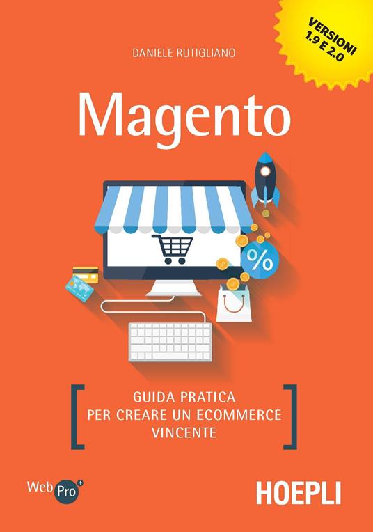 Magento. Guida pratica per creare un ecommerce vincente - Daniele Rutigliano - copertina