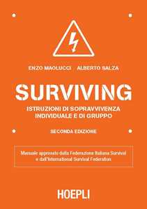 Surviving. Istruzioni di sopravvivenza individuale e di gruppo