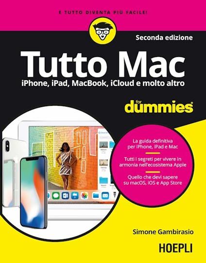 Tutto Mac for dummies. IPhone, iPad, iMac, MacBook, iTunes e molto altro - Simone Gambirasio - ebook