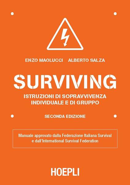 Surviving. Istruzioni di sopravvivenza individuale e di gruppo - Enzo Maolucci,Alberto Salza - ebook