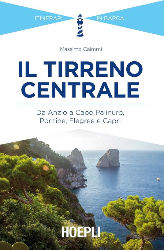 Il Tirreno centrale. Da Anzio a Capo Palinuro, Pontine, Flegree e Capri - Massimo Caimmi - ebook
