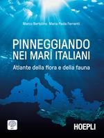 Pinneggiando nei mari italiani. Atlante della flora e della fauna