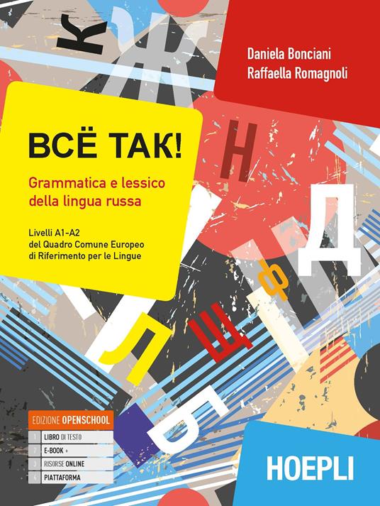 Bcë tak! Grammatica e lessico della lingua russa. Livelli A1-A2 del quadro comune europeo di riferimento per le lingue. Con ebook. Con espansione online - Daniela Bonciani,Raffaella Romagnoli - copertina