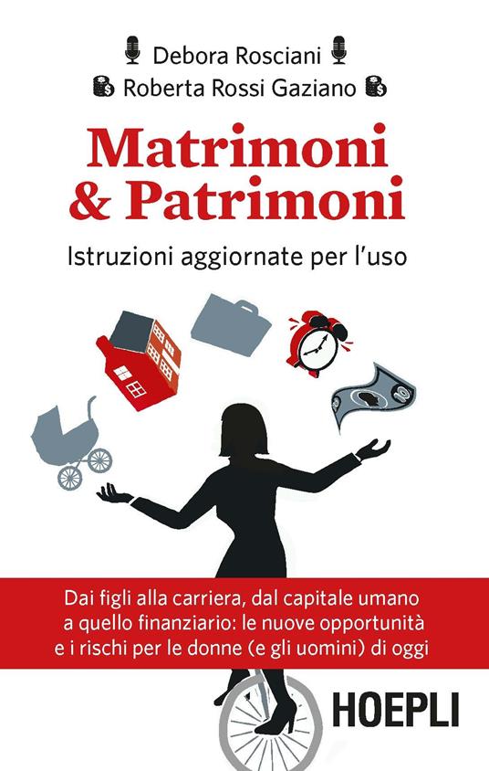 Matrimoni & patrimoni. Istruzioni aggiornate per l'uso - Debora Rosciani,Roberta Rossi Gaziano - copertina