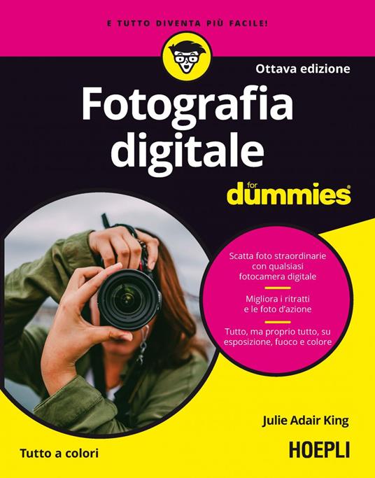 Fotografia digitale For Dummies - Julie Adair King,Alessandro Valli - ebook