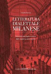 Letteratura dialettale milanese. Itinerario antologico-critico dalle origini ai nostri giorni