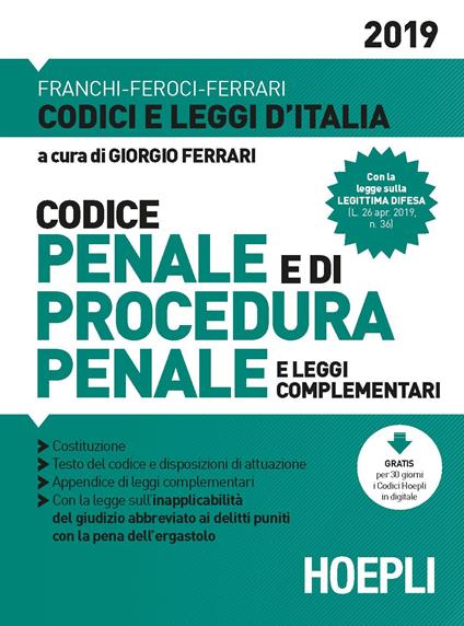 Codice penale e di procedura penale e leggi complementari 2019 - Giorgio Ferrari,Luigi Franchi,Virgilio Feroci - copertina