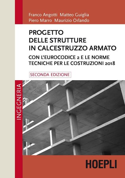 Progetto delle strutture in calcestruzzo armato. Con l'Eurocodice 2 e le norme tecniche per le costruzioni 2018 - Franco Angotti,Matteo Guiglia,Piero Marro - copertina