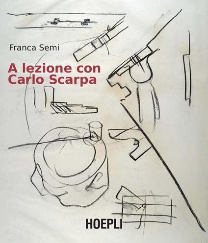 A lezione con Carlo Scarpa - Franca Semi - copertina