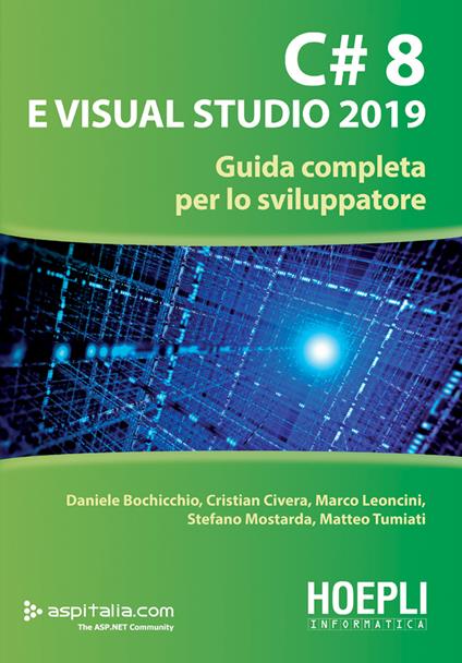 C# 8 e Visual Studio 2019. Guida completa per lo sviluppatore - Daniele Bochicchio,Cristian Civera,Marco Leoncini,Stefano Mostarda - ebook