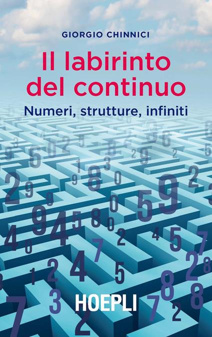 Il labirinto del continuo. Numeri, strutture, infiniti - Giorgio Chinnici - copertina