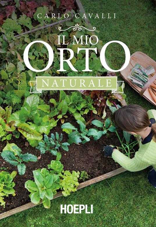 Il mio orto naturale - Carlo Cavalli - copertina