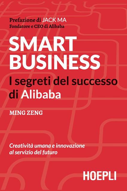 Smart business. I segreti del successo di Alibaba - Ming Zeng,Massimo Allievi - ebook