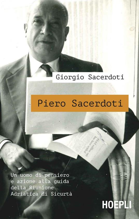 Piero Sacerdoti. Un uomo di pensiero e azione alla guida della Riunione Adriatica di Sicurtà - Giorgio Sacerdoti - ebook