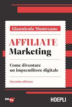 Affiliate marketing. Come diventare un imprenditore digitale