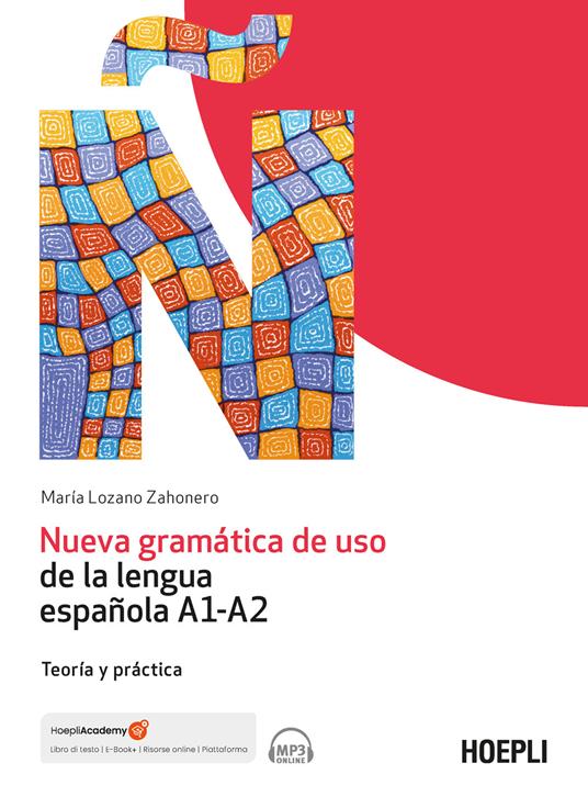Nueva gramática de uso de la lengua española A1-A2. Teoría y práctica. Con File audio online - María Lozano Zahonero - copertina