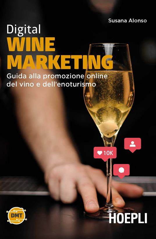 Digital wine marketing. Guida alla promozione online del vino e dell'enoturismo - Susana Alonso - copertina