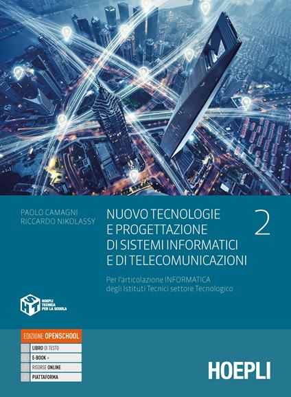  Nuovo Tecnologie e progettazione di sistemi informatici e di telecomunicazioni. Per gli Ist. tecnici settore tecnologico articolazione informatica. Con e-book. Con espansione online. Vol. 2
