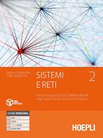 Sistemi e reti. Per gli Ist. tecnici settore tecnologico articolazione telecomunicazioni. Con e-book. Con espansione online. Vol. 2