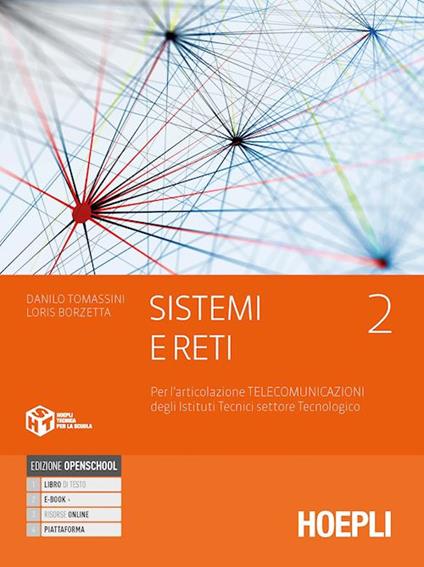  Sistemi e reti. Per gli Ist. tecnici settore tecnologico articolazione telecomunicazioni