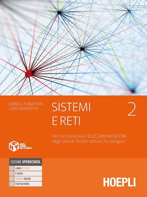  Sistemi e reti. Per gli Ist. tecnici settore tecnologico articolazione telecomunicazioni