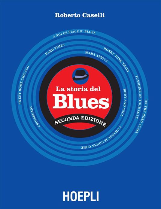 La storia del blues - Roberto Caselli,Ezio Guaitamacchi - ebook