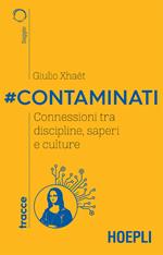 #Contaminati. Connessioni tra discipline, saperi e culture