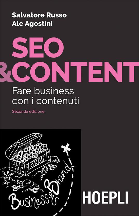 Seo & content. Fare business con i contenuti - Ale Agostini,Salvatore Russo - ebook