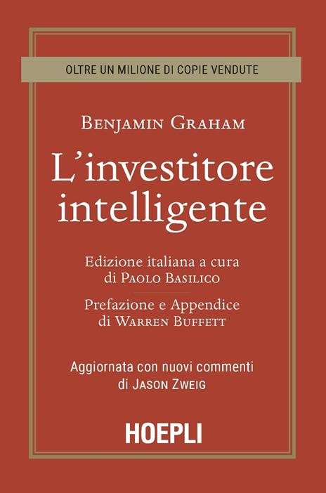 L'investitore intelligente. Aggiornata con i nuovi commenti di Jason Zweig  - Benjamin Graham - Libro - Hoepli - Finanza