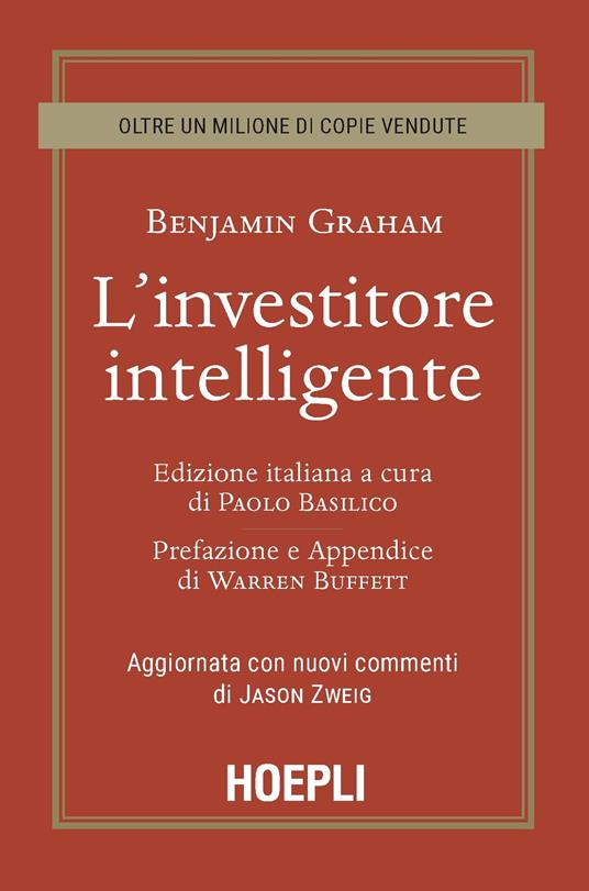 L'investitore intelligente. Aggiornata con i nuovi commenti di Jason Zweig  - Benjamin Graham - Libro - Hoepli - Finanza