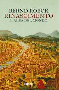 Rinascimento. L'alba del mondo