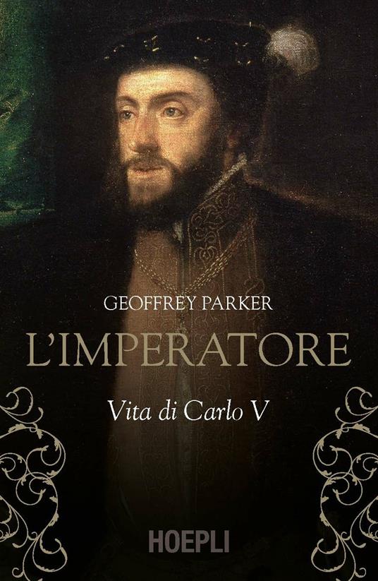 L'imperatore. Vita di Carlo V - Geoffrey Parker - copertina