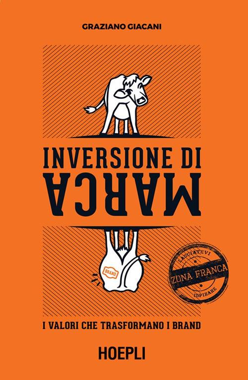 Inversione di marca. I valori che trasformano i brand - Graziano Giacani - ebook
