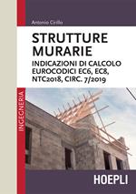 Strutture murarie. Indicazioni di calcolo. Eurocodici EC6, EC8, NTC2018, CIRC. 7/2019
