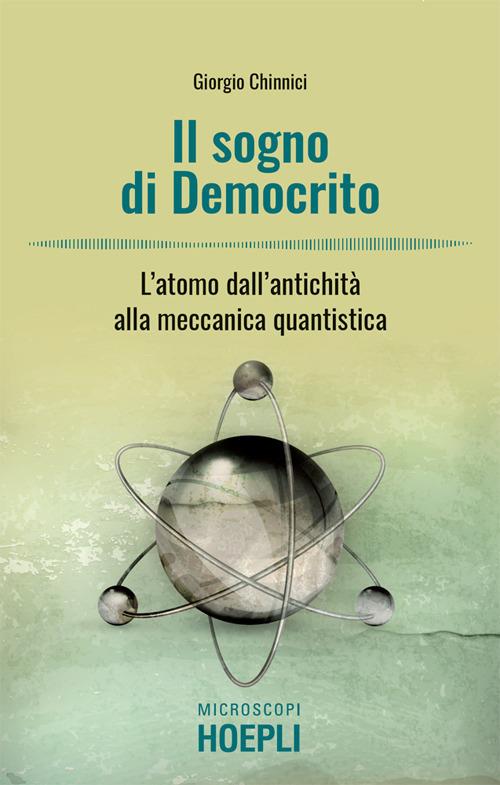 Il sogno di Democrito. L'atomo dall'antichità alla meccanica quantistica - Giorgio Chinnici - ebook