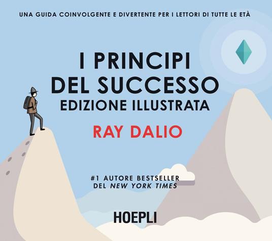 I principi del successo. Ediz. illustrata - Ray Dalio,Sara Galluccio - ebook