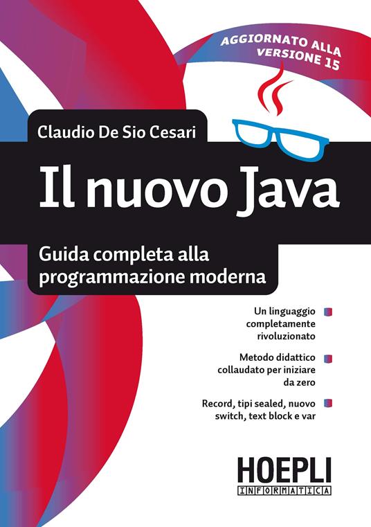Il nuovo Java. Guida completa alla programmazione moderna - Claudio De Sio Cesari - copertina