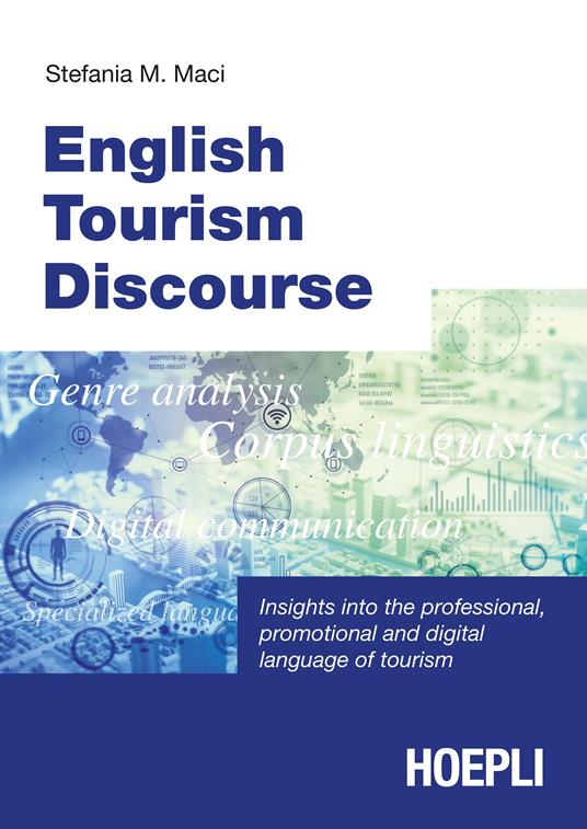 English tourism discourse. Insights into the professional, promotional and digital language of tourism - Stefania M. Maci - copertina