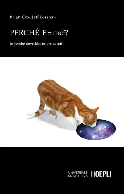 Perché E=mc²? (e perché dovrebbe interessarci?) - Brian Cox,Jeff Forshaw,Davide Calonico - ebook