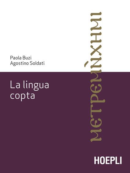 La lingua copta - Paola Buzi,Agostino Soldati - copertina