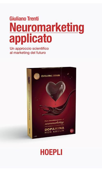Neuromarketing applicato. Un approccio scientifico al marketing del futuro - Giuliano Trenti - ebook