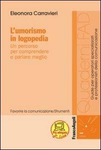 L'umorismo in logopedia. Un percorso per comprendere e parlare meglio - Eleonora Carravieri - copertina