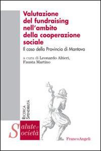 Valutazione del fundraising nell'ambito della cooperazione sociale. Il caso della provincia di Mantova - copertina