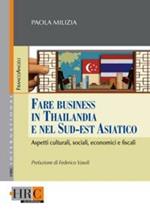 Fare business in Thailandia e nel Sud-Est asiatico. Aspetti culturali, sociali, economici e fiscali