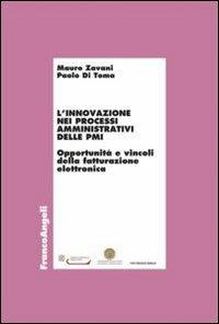 L' innovazione nei processi amministrativi delle PMI. Opportunità e vincoli della fatturazione elettronica - Mauro Zavani,Paolo Di Toma - copertina