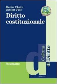Diritto costituzionale. Con aggiornamento online - Marilisa D'Amico,Giuseppe D'Elia - copertina