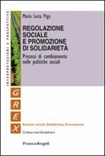 Regolazione sociale e promozione di solidarietà. Processi di cambiamento nelle politiche sociali