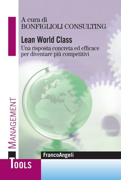 Lean world class. Una risposta concreta ed efficace per diventare più competitivi - copertina