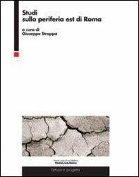 Studi sulla periferia est di Roma - copertina
